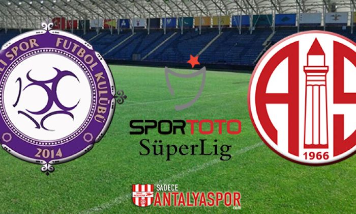 Osmanlıspor – Antalyaspor (Maç Öncesi)