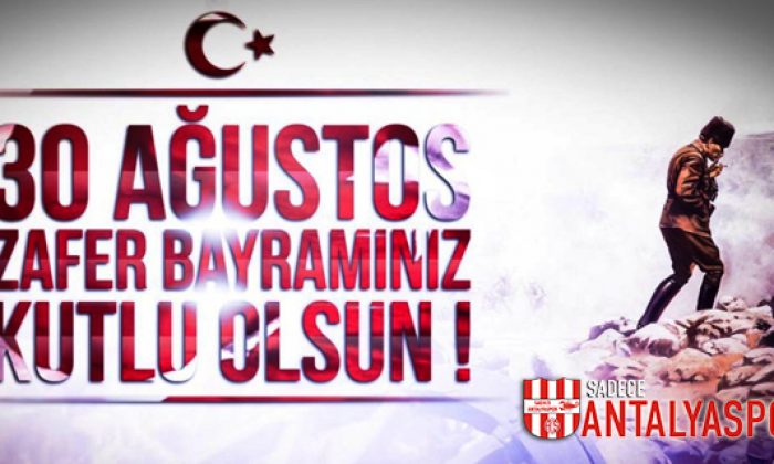 30 Ağustos Kutlama Mesajı