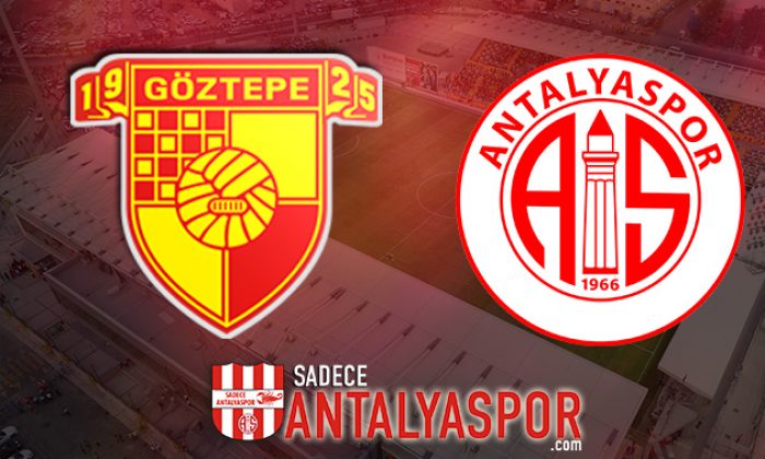 Göztepe – Antalyaspor (KADROLAR)
