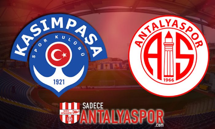 Kasımpaşa – Antalyaspor (KADROLAR)