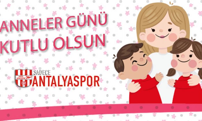 13 Mayıs – Anneler Günü