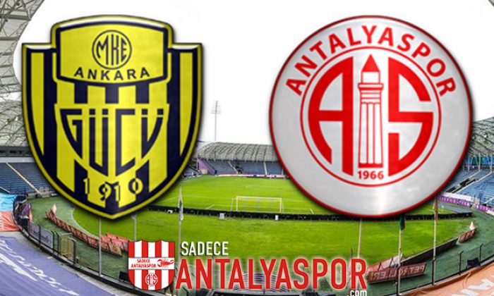 MKE Ankaragücü – Antalyaspor (MAÇ ÖNCESİ)