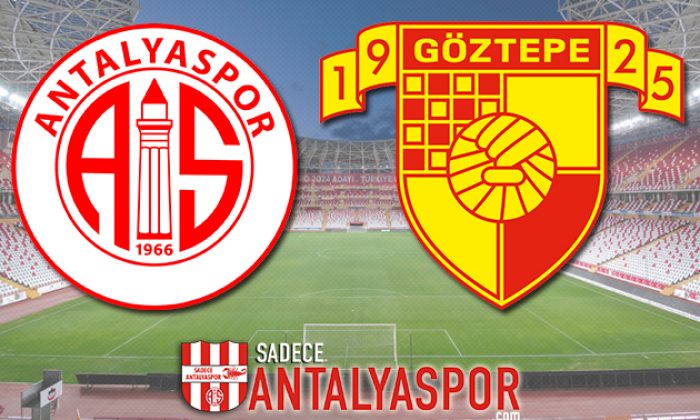 Antalyaspor – Göztepe (KADROLAR)