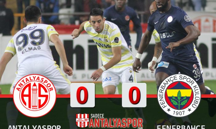 Antalyaspor 0 – 0 Fenerbahçe