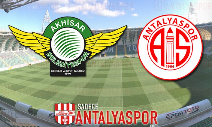Akhisarspor – Antalyaspor (MAÇ ÖNCESİ)