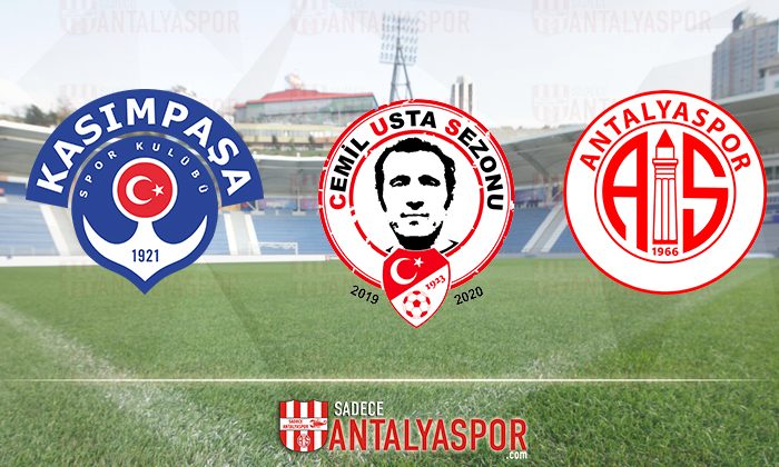 Kasımpaşa – Antalyaspor (MAÇA DOĞRU)