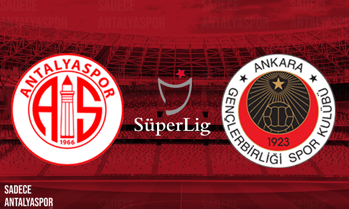 Antalyaspor – Gençlerbirliği (Kadrolar)
