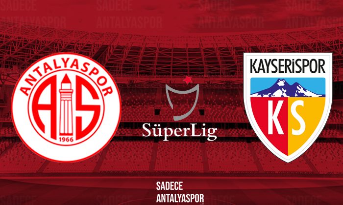 Antalyaspor – Kayserispor (Kadrolar)