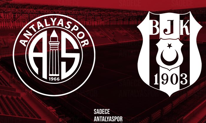 Antalyaspor – Beşiktaş (Finale Doğru)
