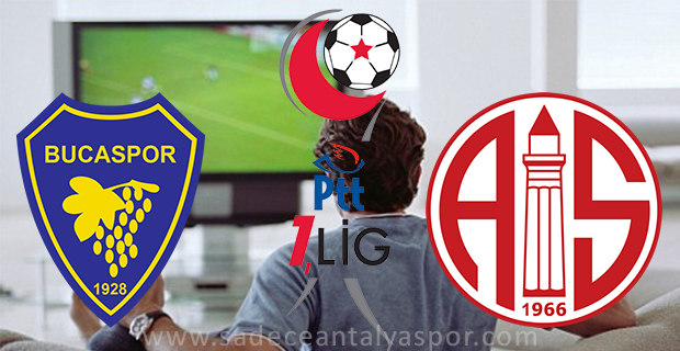 Bucaspor – Antalyaspor Maçının Kanalı Belli Oldu