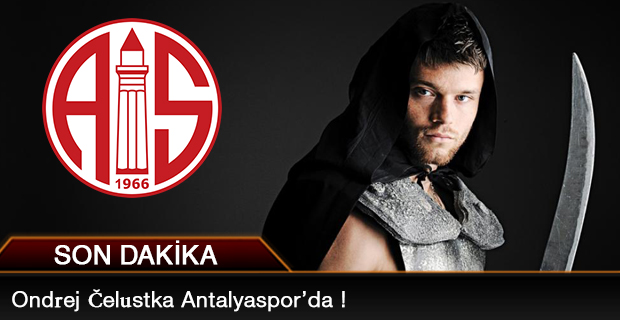 Ondrej Celustka Antalyaspor’da