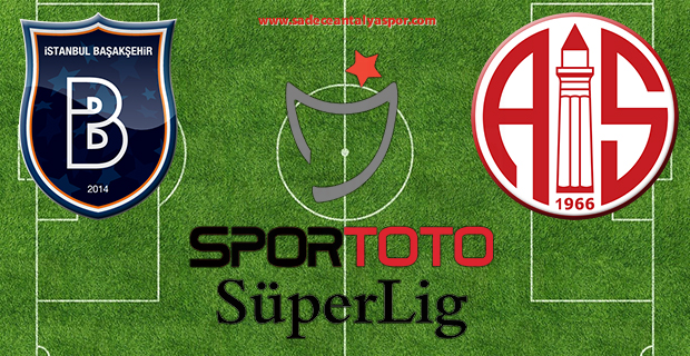 Medipol Başakşehir – Antalyaspor (Kadrolar)