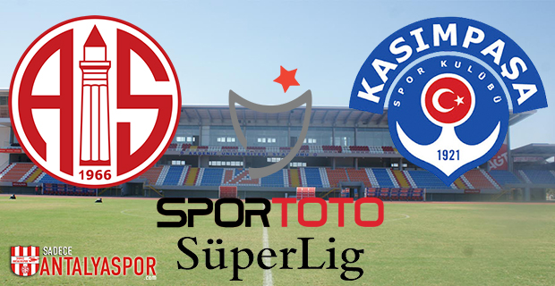 Antalyaspor – Kasımpaşa (Kadrolar)