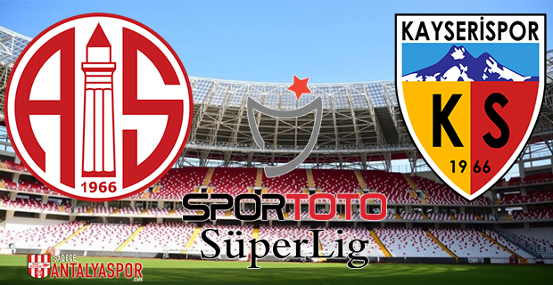 Antalyaspor – Kayserispor (Kadrolar)