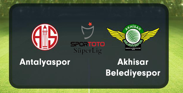 Antalyaspor – Akhisar Belediyespor (Muhtemel 11’ler)
