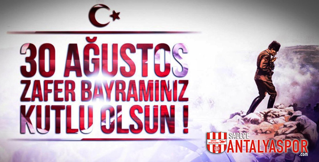 30 Ağustos Kutlama Mesajı