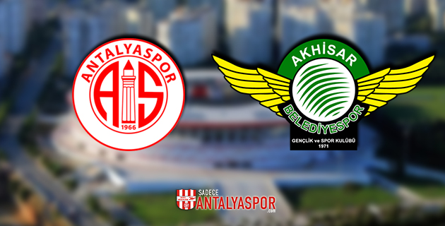 Antalyaspor – Akhisar Belediyespor (KADROLAR)