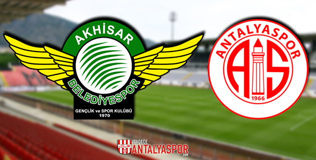 Akhisar Bld – Antalyaspor (MAÇ ÖNCESİ)