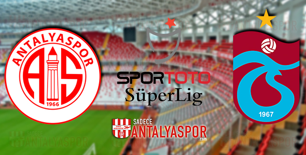 Antalyaspor – Trabzonspor (KADROLAR)