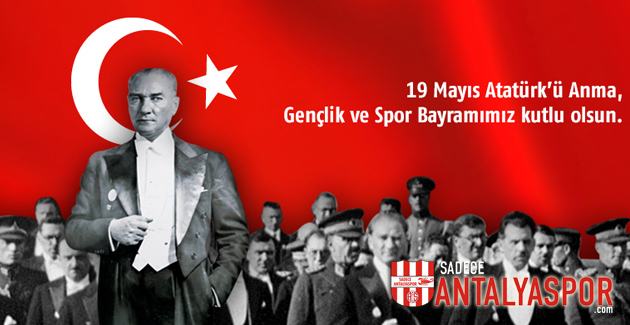 19 Mayıs Atatürk’ü Anma, Gençlik ve Spor Bayramı