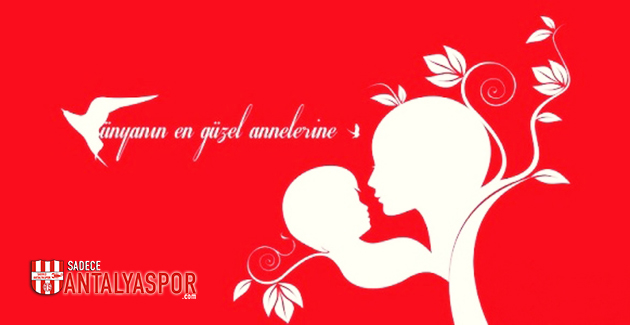 14 Mayıs – Anneler Günü