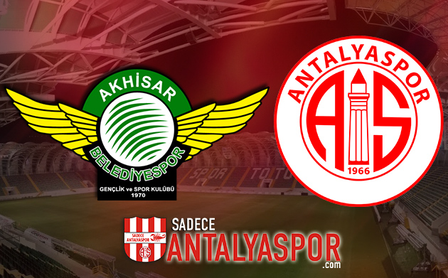 Akhisarspor – Antalyaspor (KADROLAR)