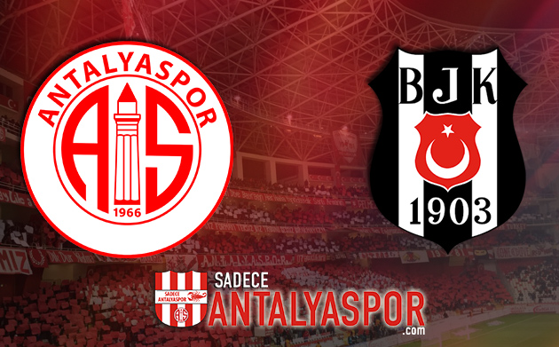 Antalyaspor – Beşiktaş (KADROLAR)
