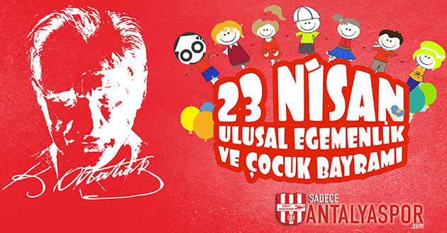 23 Nisan Ulusal Egemenlik ve Çocuk Bayramı