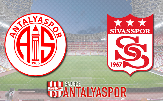Antalyaspor – Demir Grup Sivasspor (MAÇ ÖNCESİ)