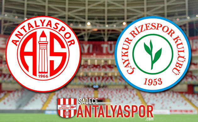 Antalyaspor – Çaykur Rizespor (MAÇ ÖNCESİ)