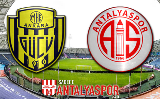MKE Ankaragücü – Antalyaspor (MAÇ ÖNCESİ)
