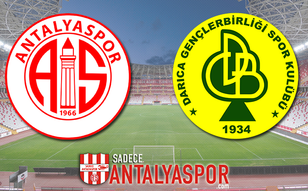 Antalyaspor – Darıca Gençlerbirliği (MAÇ KADROSU)