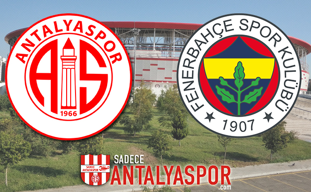 Antalyaspor – Fenerbahçe (KADROLAR)