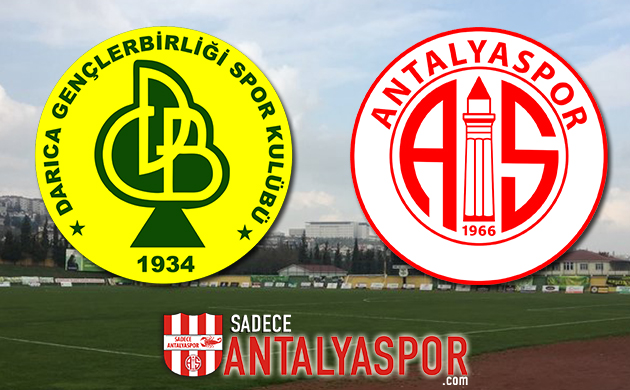 Darıca Gençlerbirliği – Antalyaspor (MAÇ KADROSU)