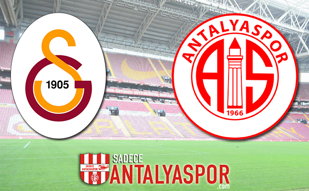 Galatasaray – Antalyaspor (MAÇ ÖNCESİ)