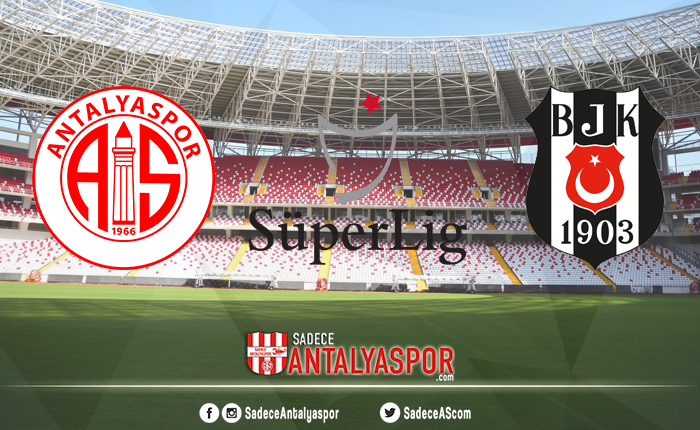 Antalyaspor – Beşiktaş (KADROLAR)