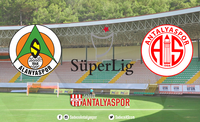 Aytemiz Alanyaspor – Antalyaspor (KADROLAR)