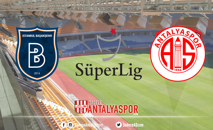 Medipol Başakşehir – Antalyaspor (KADROLAR)