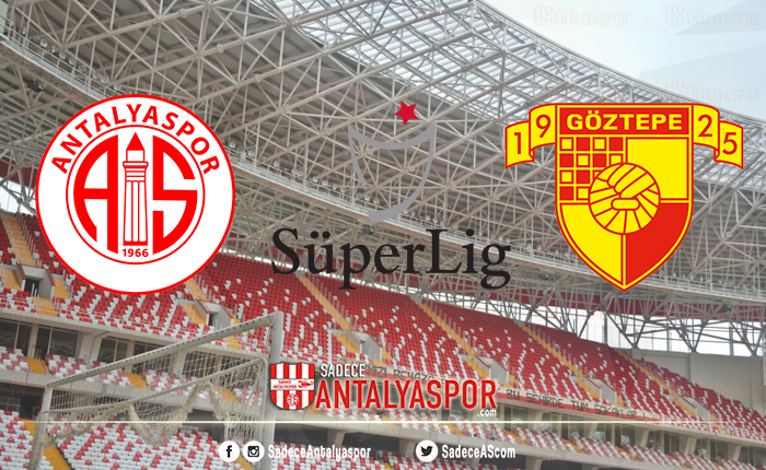 Antalyaspor – Göztepe (KADROLAR)