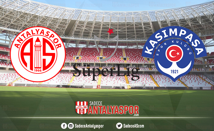 FTA Antalyaspor – Kasımpaşa (MAÇA DOĞRU)