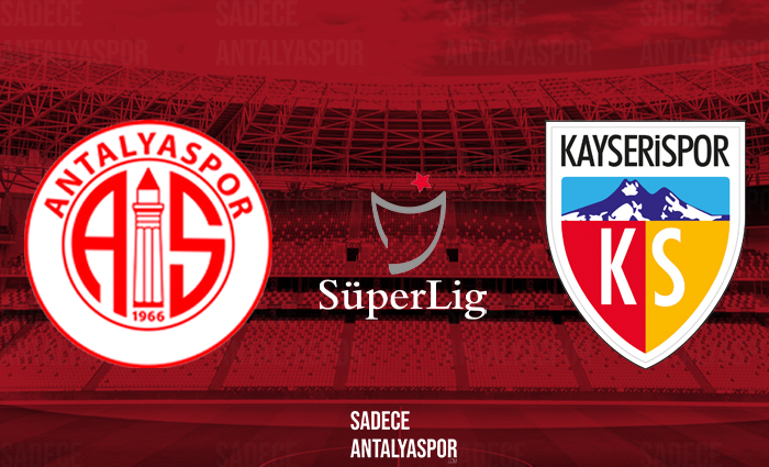 Antalyaspor – Kayserispor (Kadrolar)