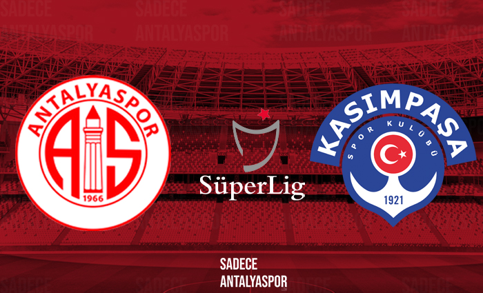 Antalyaspor – Kasımpaşa (Kadrolar)