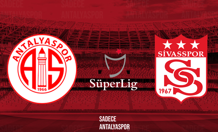 Antalyaspor – Sivasspor (Kadrolar)