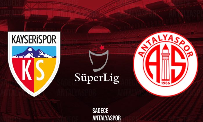 Kayserispor – Antalyaspor (Kadrolar)