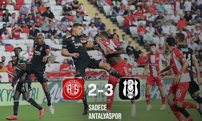 Antalyaspor 2 – 3 Beşiktaş