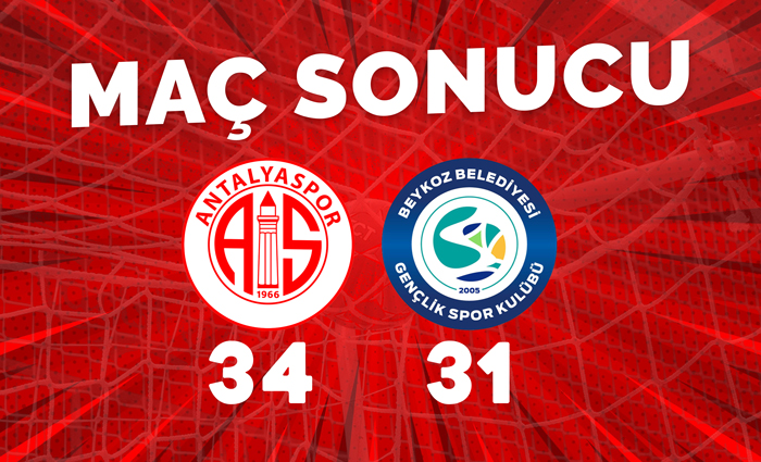 Antalyaspor 34-31 Beykoz Belediyesi