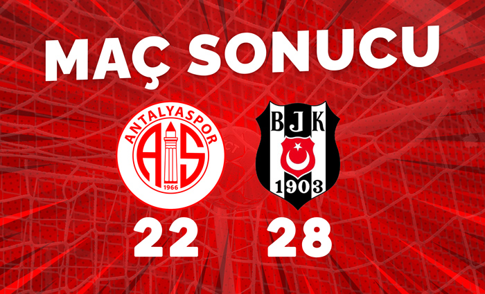 Antalyaspor 22 – 28 Beşiktaş