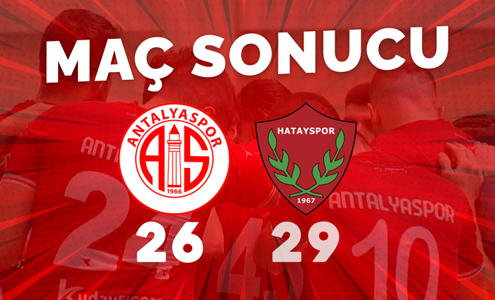 Antalyaspor 26 – 29 Hatayspor