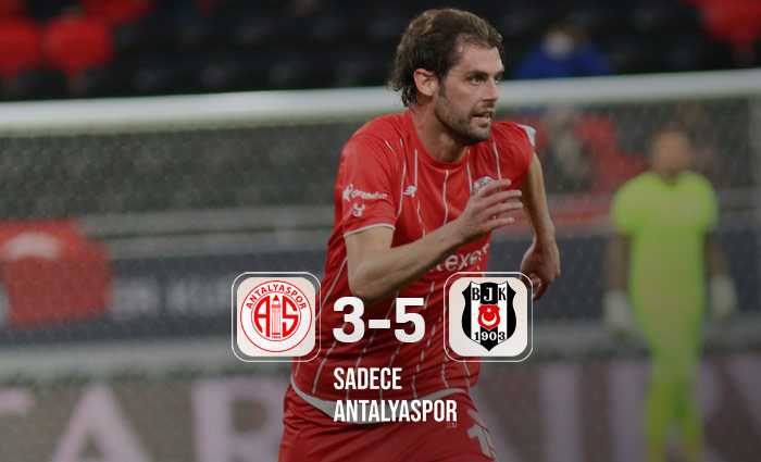 Antalyaspor 3 – 5 Beşiktaş