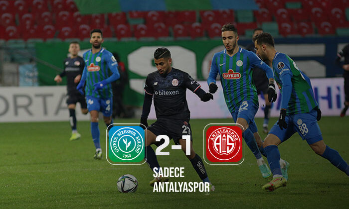 Çaykur Rizespor 2 – 1 Antalyaspor
